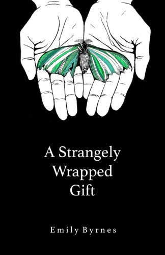 Emily Byrnes, Lizzy Duga: A Strangely Wrapped Gift (Paperback, CreateSpace Independent Publishing Platform)