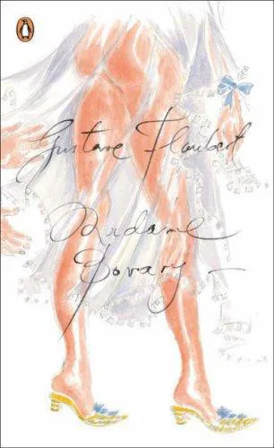 Gustave Flaubert: Madame Bovary (2007, Penguin Books)