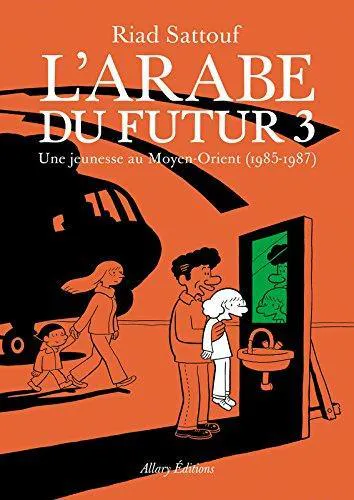 Riad Sattouf: L'Arabe du futur, T3 (French language, 2016, Allary Éditions)