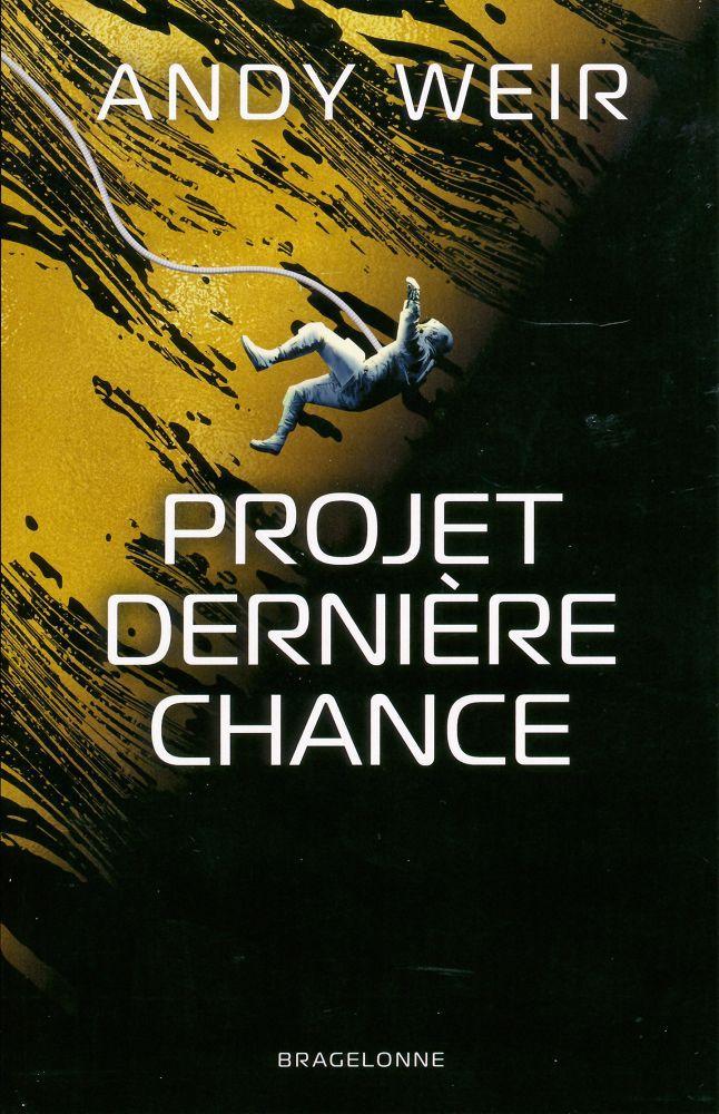 Энди Вейер: Projet Dernière Chance (French language, 2022, Bragelonne)