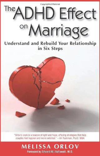 Melissa Orlov: The ADHD Effect on Marriage (2010)