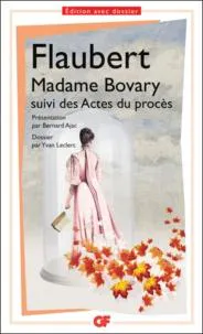 Gustave Flaubert: Madame Bovary moeurs de province ... (French language, 2014, Flammarion)