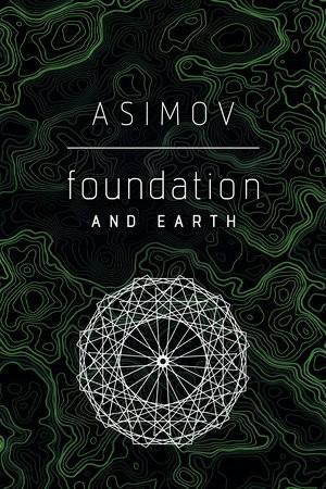 _, Isaac Asimov: Foundation and Earth (2020, Penguin Random House)