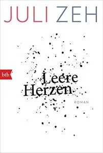 Juli Zeh: Leere Herzen (German language, 2019, btb)