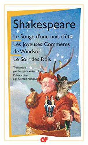 William Shakespeare: Le songe d'une nuit d'été Les Joyeuses Commères de Windsor Le soir des rois (French language, 1996, Flammarion)
