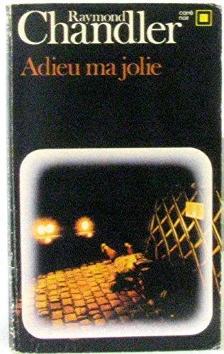 Raymond Chandler: Adieu, ma jolie (French language, 1995, Éditions Gallimard)