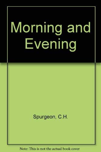 Charles Spurgeon: Morning & evening (1980, Zondervan Pub. House, Zondervan)