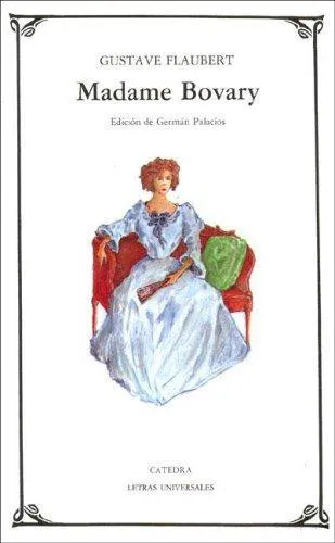 Gustave Flaubert: Madame Bovary (Spanish language, 1996, Ediciones Cátedra)