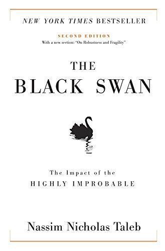 Nassim Nicholas Taleb: The Black Swan: The Impact of the Highly Improbable (2007)