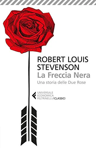 Robert Louis Stevenson: La freccia nera (Italian language, 2016, Feltrinelli)