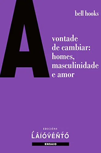 bell hooks: A vontade de cambiar (Galician language, 2023, Edicións Laiovento)